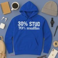 30 Stud 70 Muffin Funny Valentine Sayings FatherS Day Gift Hoodie thumb 3