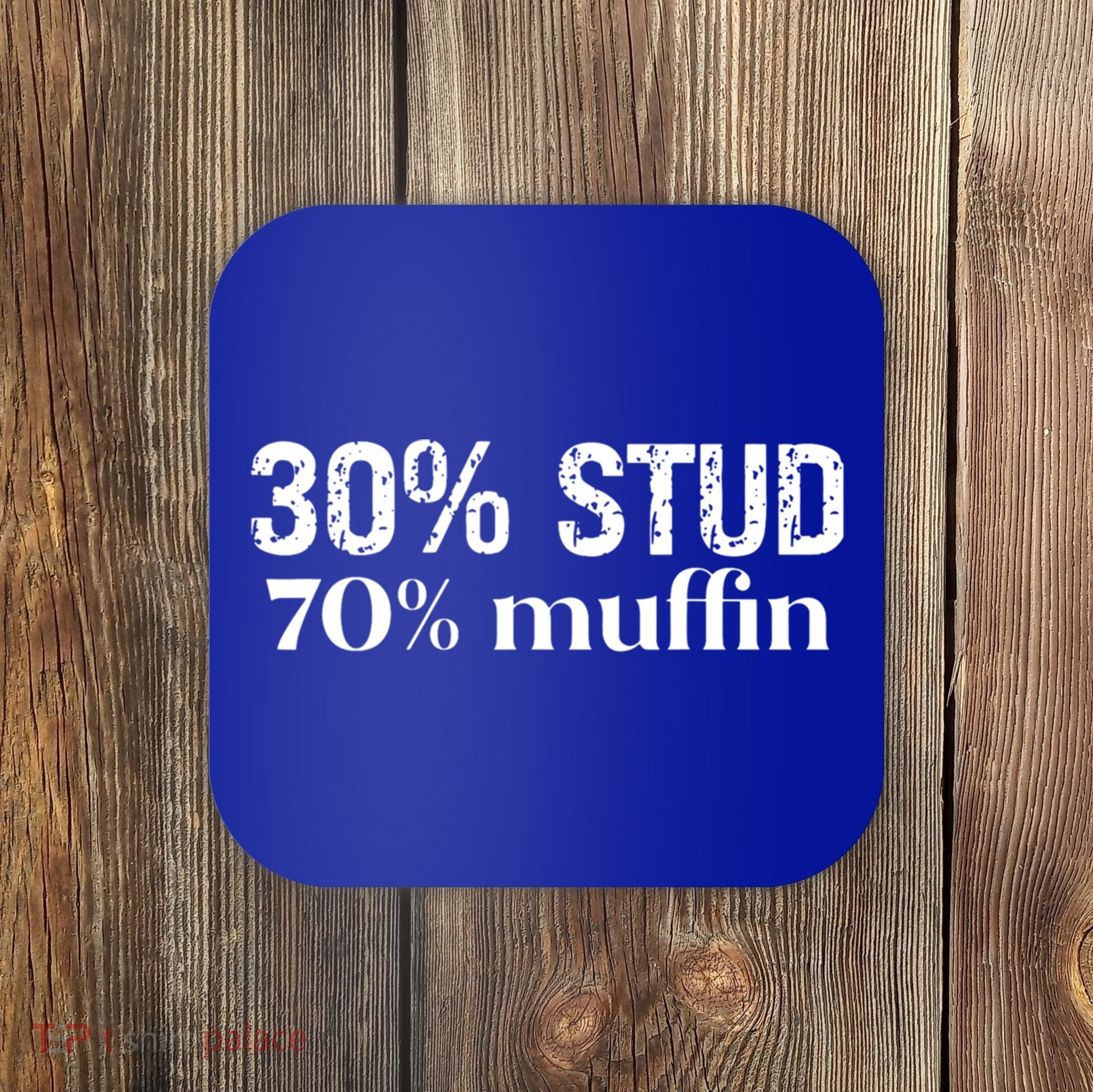 30 Stud 70 Muffin Funny Valentine Sayings FatherS Day Gift Coaster