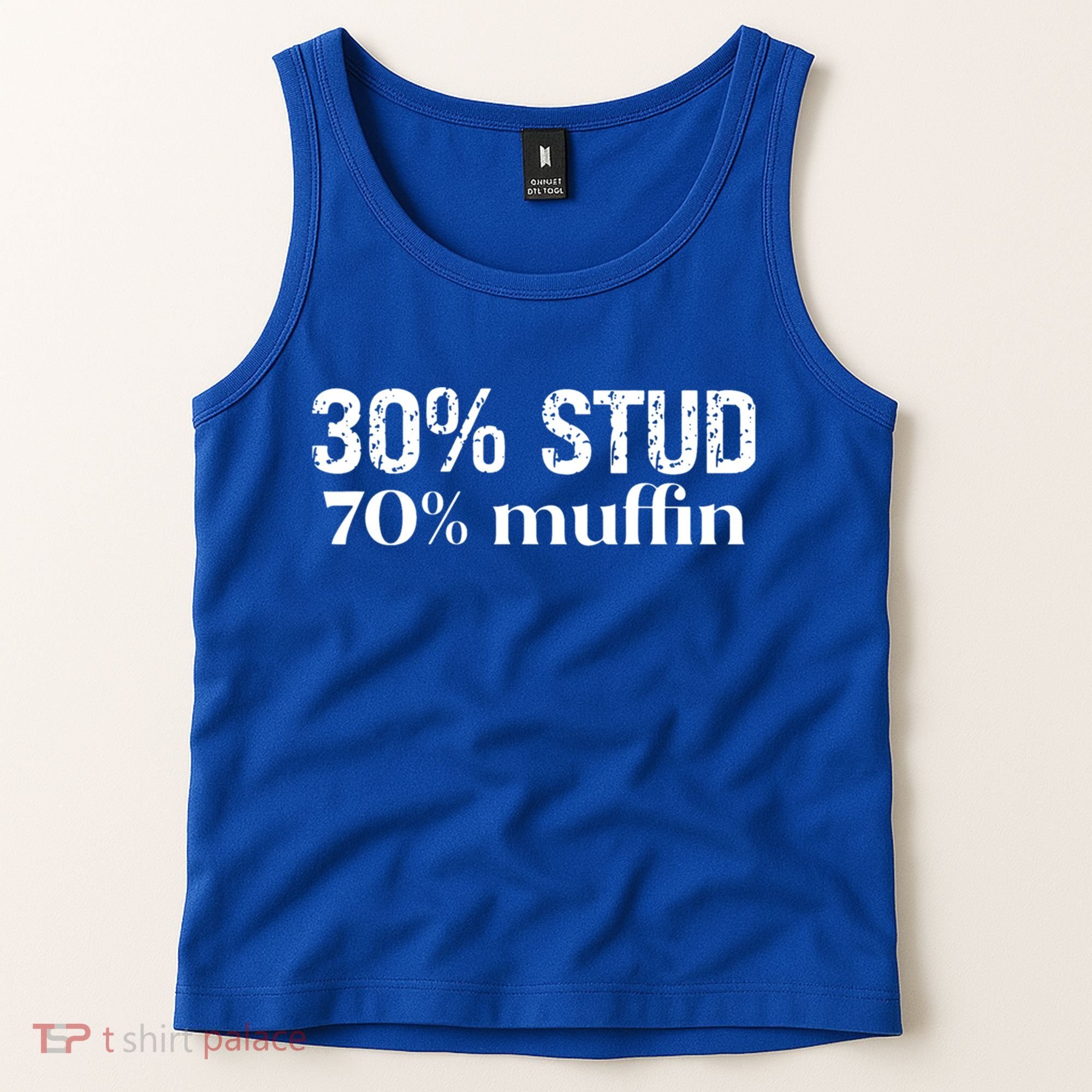 30 Stud 70 Muffin Funny Valentine Sayings FatherS Day Gift Tank Top