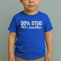 30 Stud 70 Muffin Funny Valentine Sayings FatherS Day Gift Toddler T-Shirt thumb 2