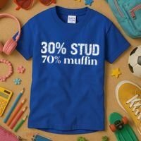 30 Stud 70 Muffin Funny Valentine Sayings FatherS Day Gift Kids T-Shirt thumb 3