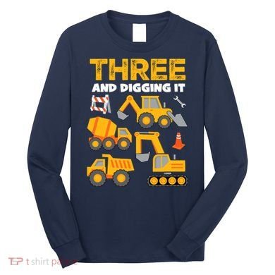 3 Three And Digging It 3rd Birthday Boy Construction Truck Long Sleeve Shirt