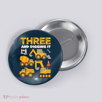 3 Three And Digging It 3rd Birthday Boy Construction Truck Button