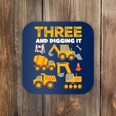 3 Three And Digging It 3rd Birthday Boy Construction Truck Coaster