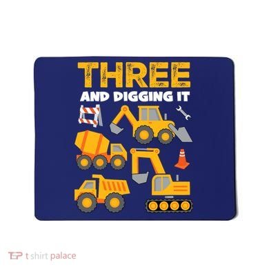 3 Three And Digging It 3rd Birthday Boy Construction Truck Mousepad