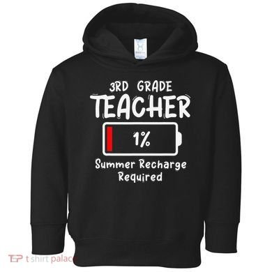 3rd-Grade Teacher Summer Recharge Required Last Day School Toddler Hoodie