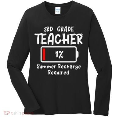 3rd-Grade Teacher Summer Recharge Required Last Day School Women's Long Sleeve Shirt