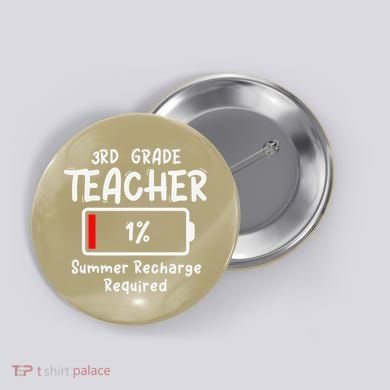 3rd-Grade Teacher Summer Recharge Required Last Day School Button