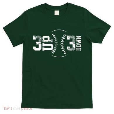 3 Up 3 Down Three Up Three Down Baseball T-Shirt