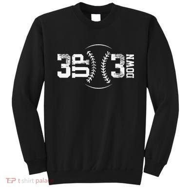 3 Up 3 Down Three Up Three Down Baseball Sweatshirt