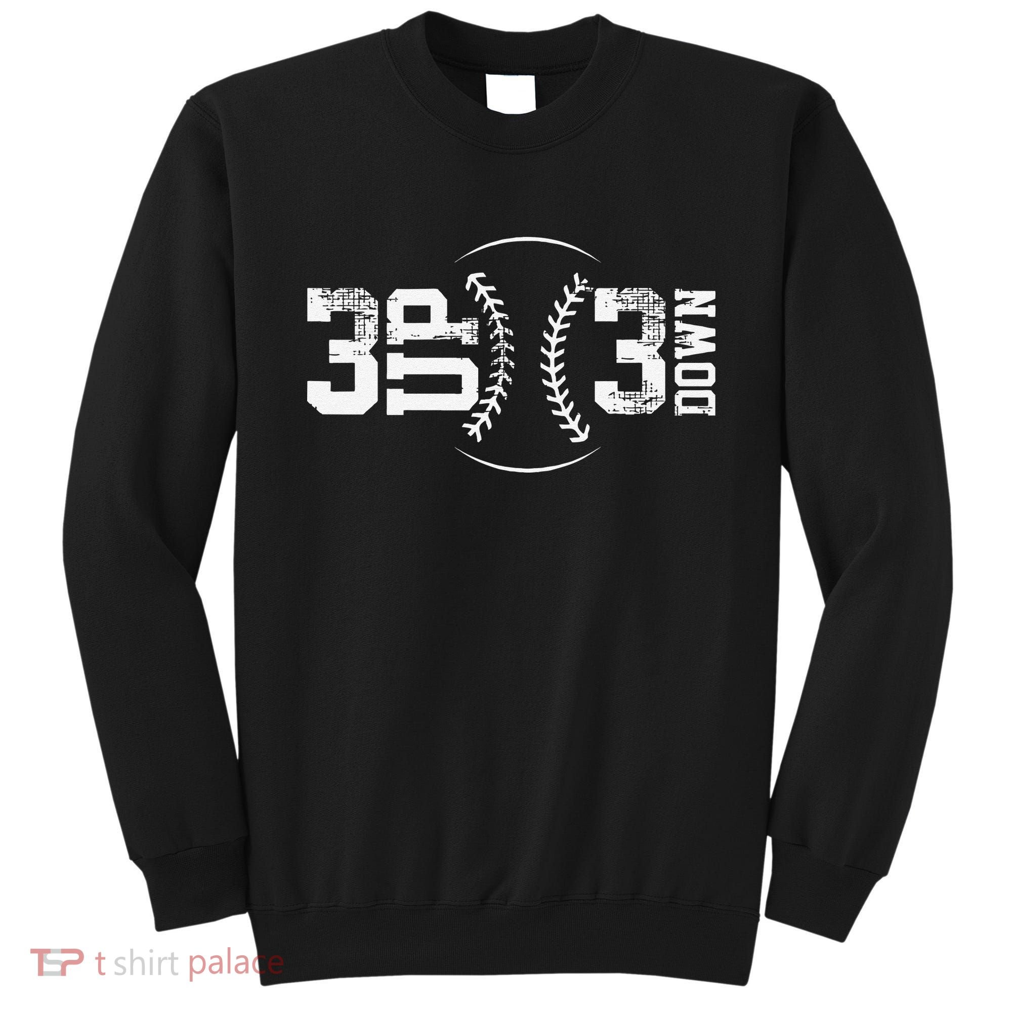 3 Up 3 Down Three Up Three Down Baseball Sweatshirt
