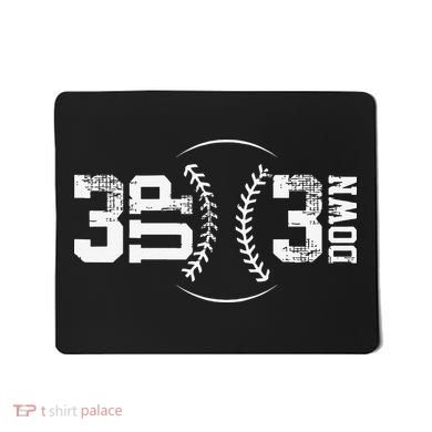 3 Up 3 Down Three Up Three Down Baseball Mousepad