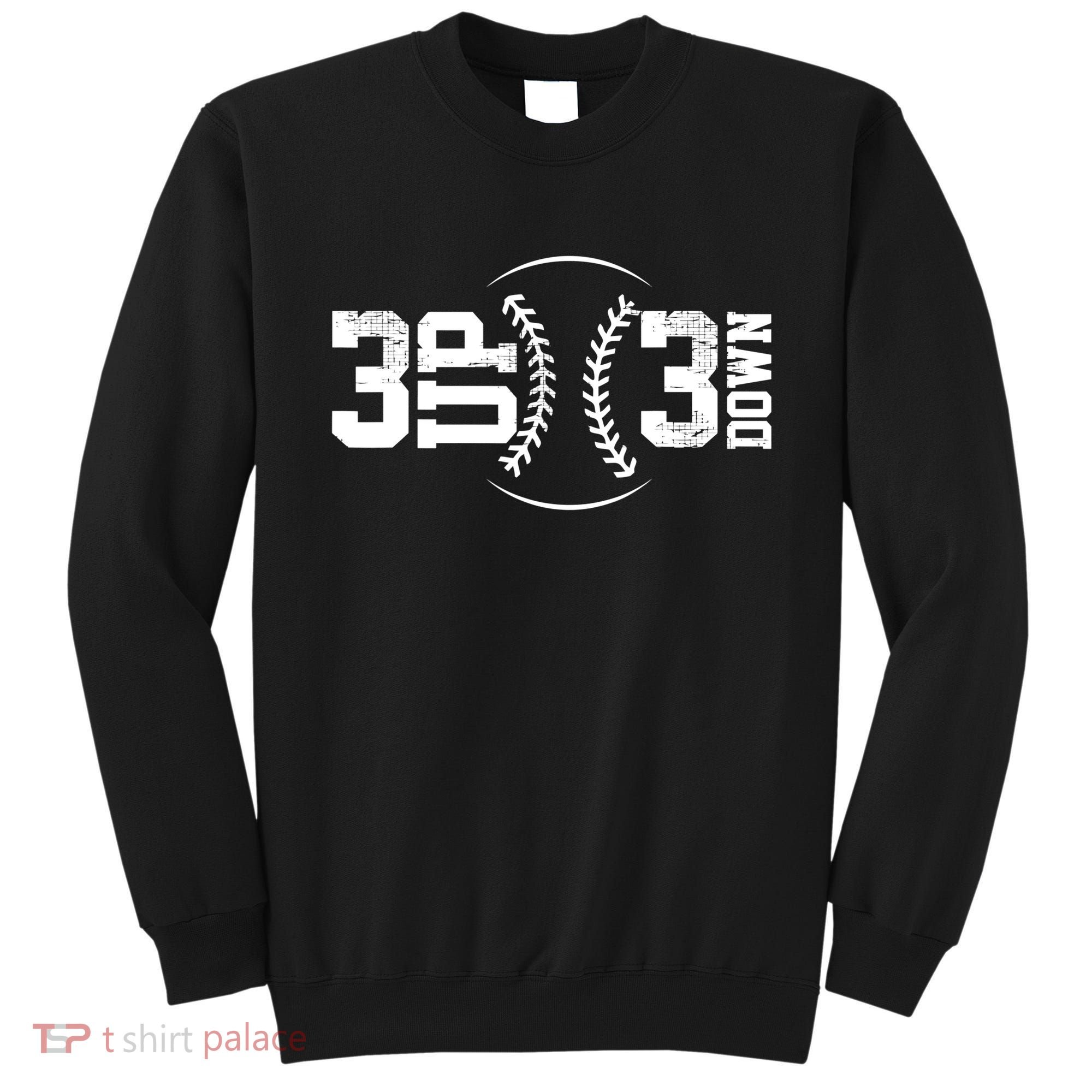 3 UP 3 Down Baseball TShirt TShirt Sweatshirt