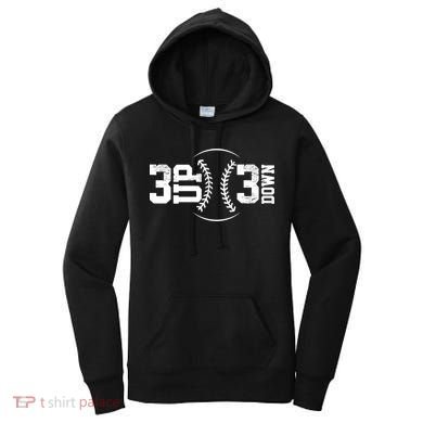 3 UP 3 Down Baseball TShirt TShirt Women's Hoodie