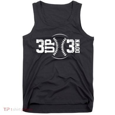 3 UP 3 Down Baseball TShirt TShirt Tank Top