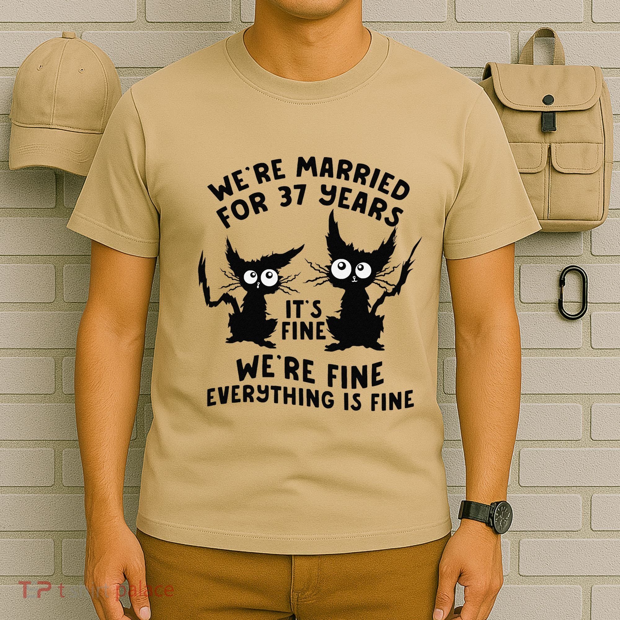 37th Wedding Anniversary 37 Years Married Its Fine Cat Funny T-Shirt