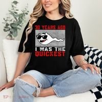 30 years ago I was the quickest 30th birthday funny Comfort Colors T-Shirt thumb 2