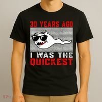 30 years ago I was the quickest 30th birthday funny T-Shirt thumb 3