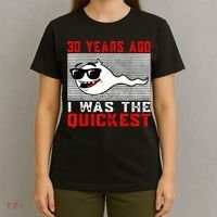 30 years ago I was the quickest 30th birthday funny T-Shirt thumb 4