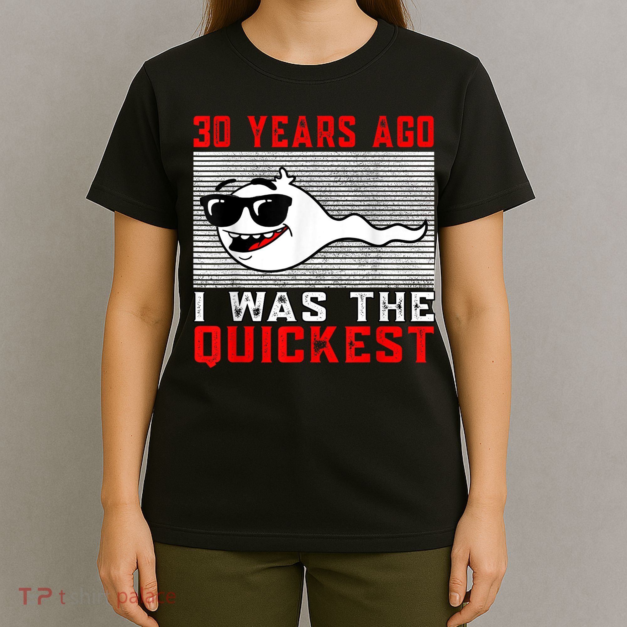 30 years ago I was the quickest 30th birthday funny T-Shirt