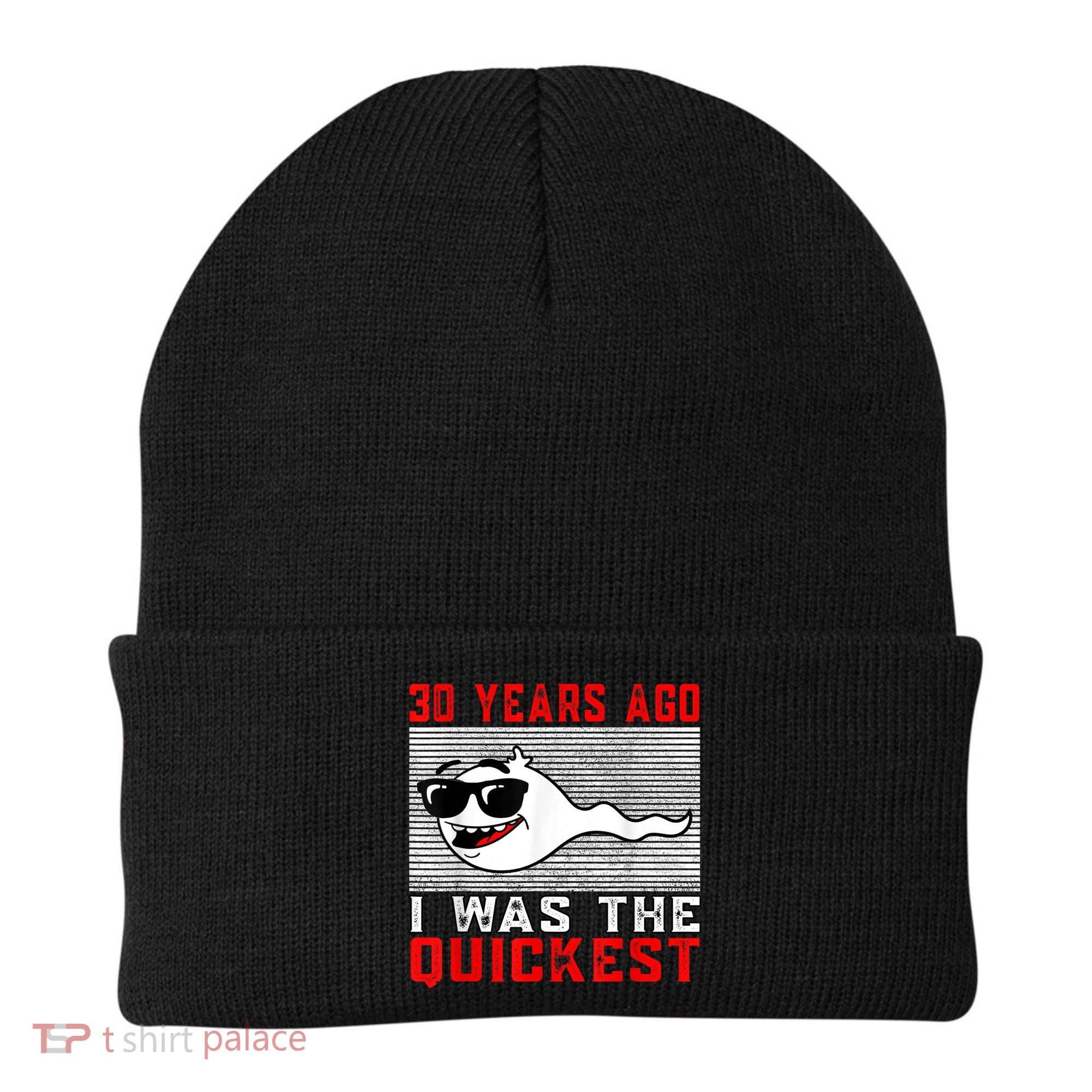 30 years ago I was the quickest 30th birthday funny Beanie