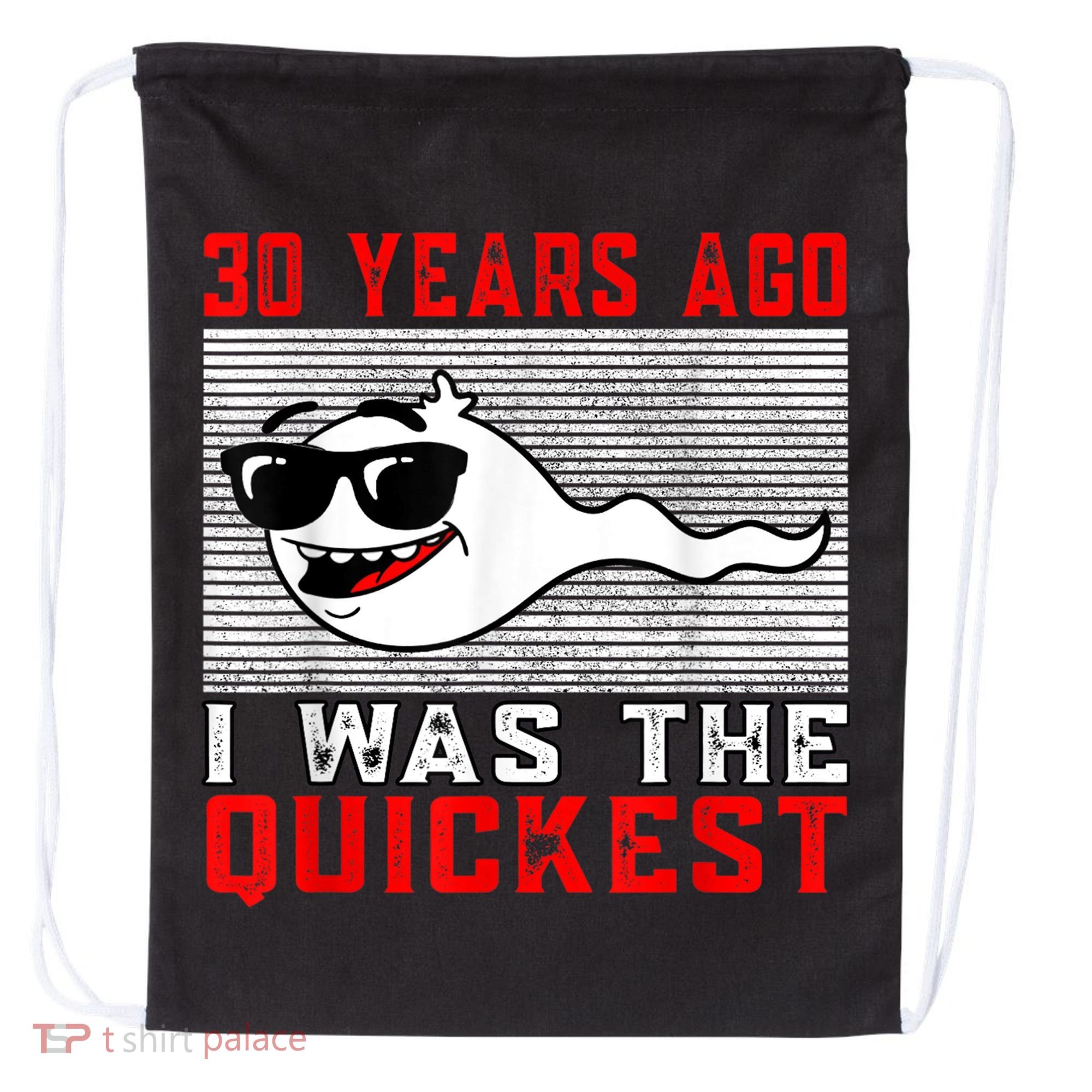 30 years ago I was the quickest 30th birthday funny Drawstring Bag