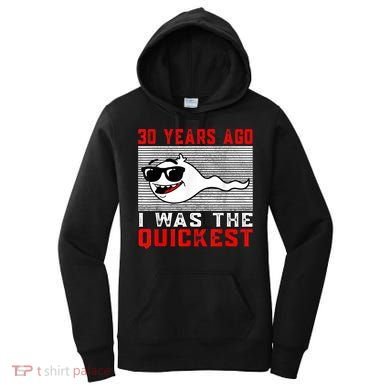 30 years ago I was the quickest 30th birthday funny Women's Hoodie
