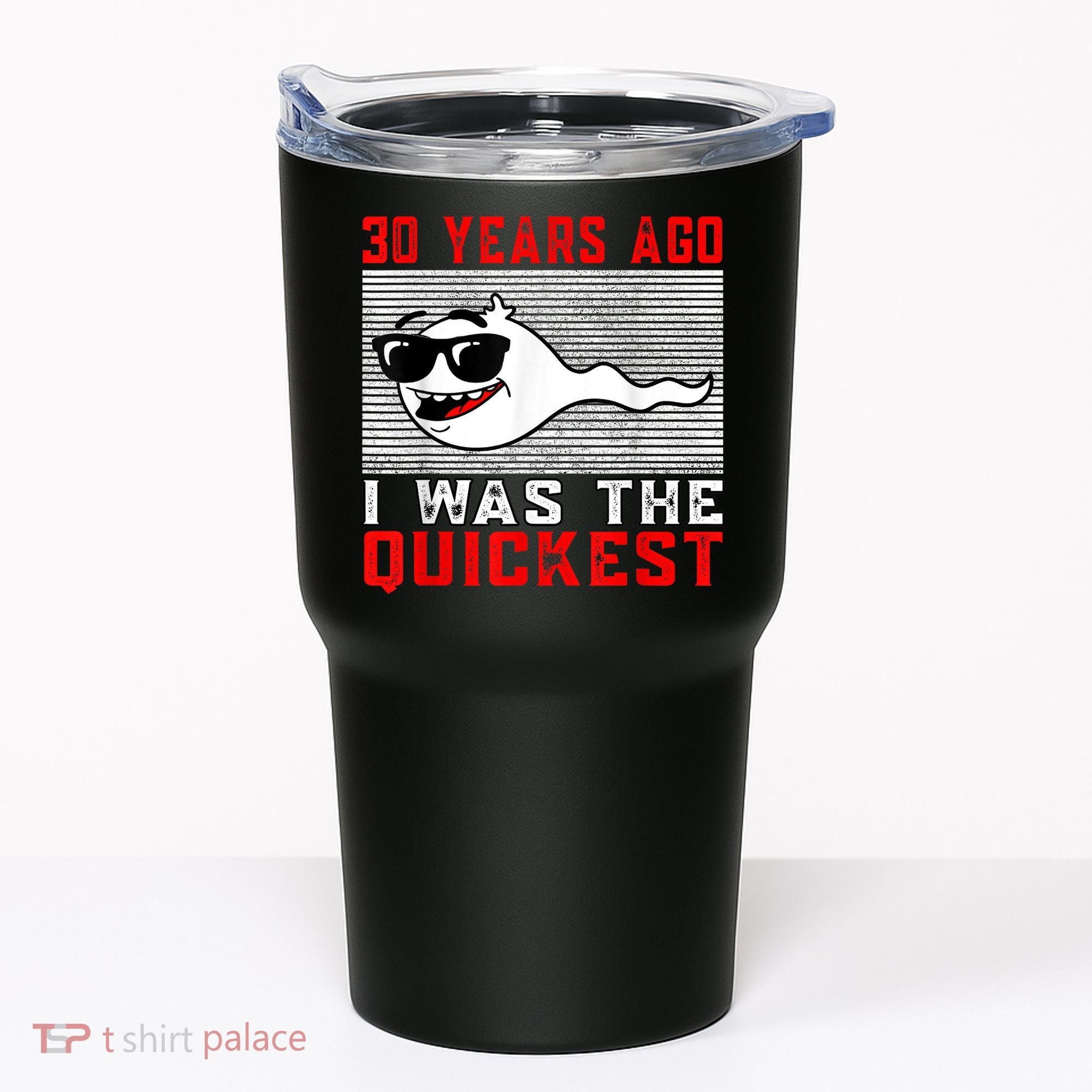 30 years ago I was the quickest 30th birthday funny Tumbler