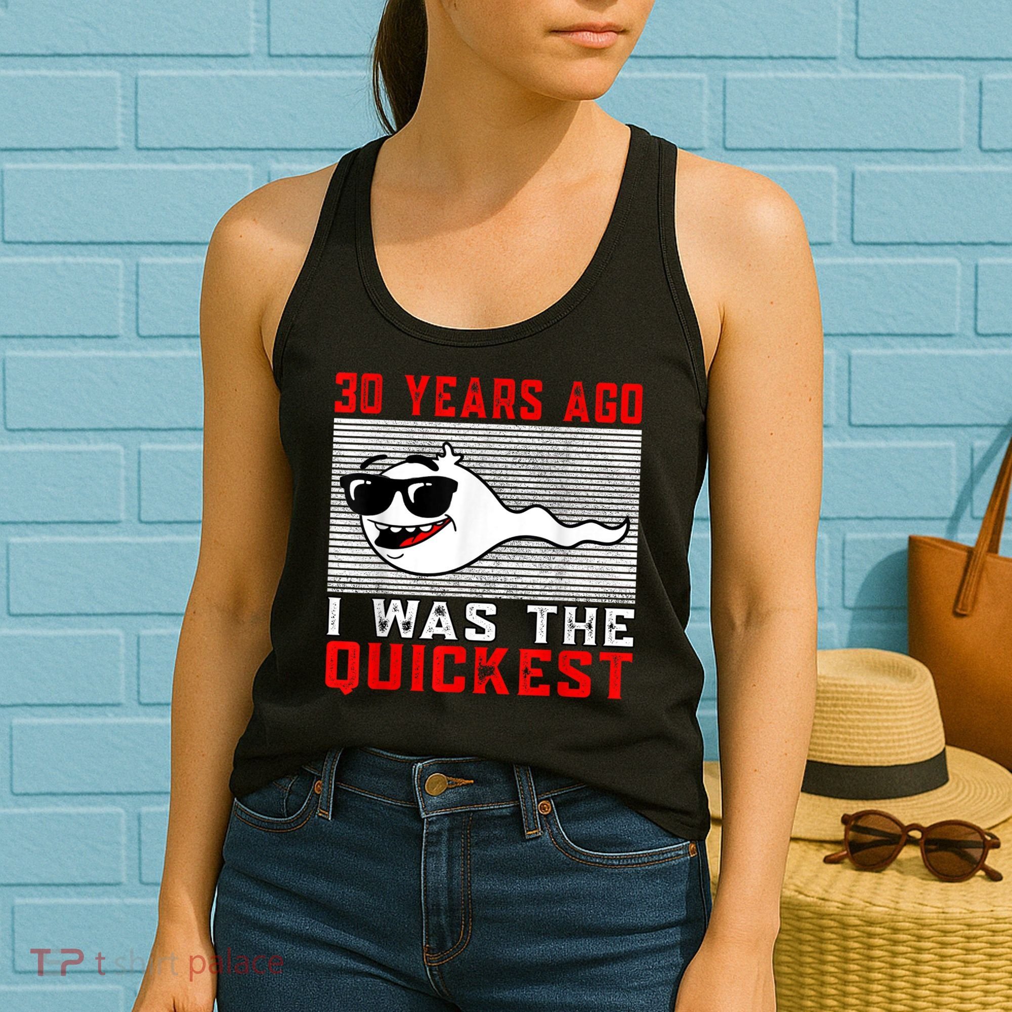 30 years ago I was the quickest 30th birthday funny Women's Tank Top