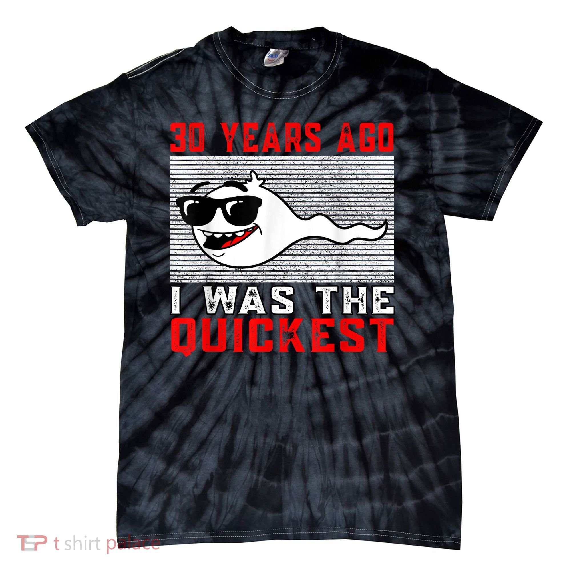 30 years ago I was the quickest 30th birthday funny Tie-Dye T-Shirt