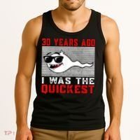 30 years ago I was the quickest 30th birthday funny Tank Top thumb 3