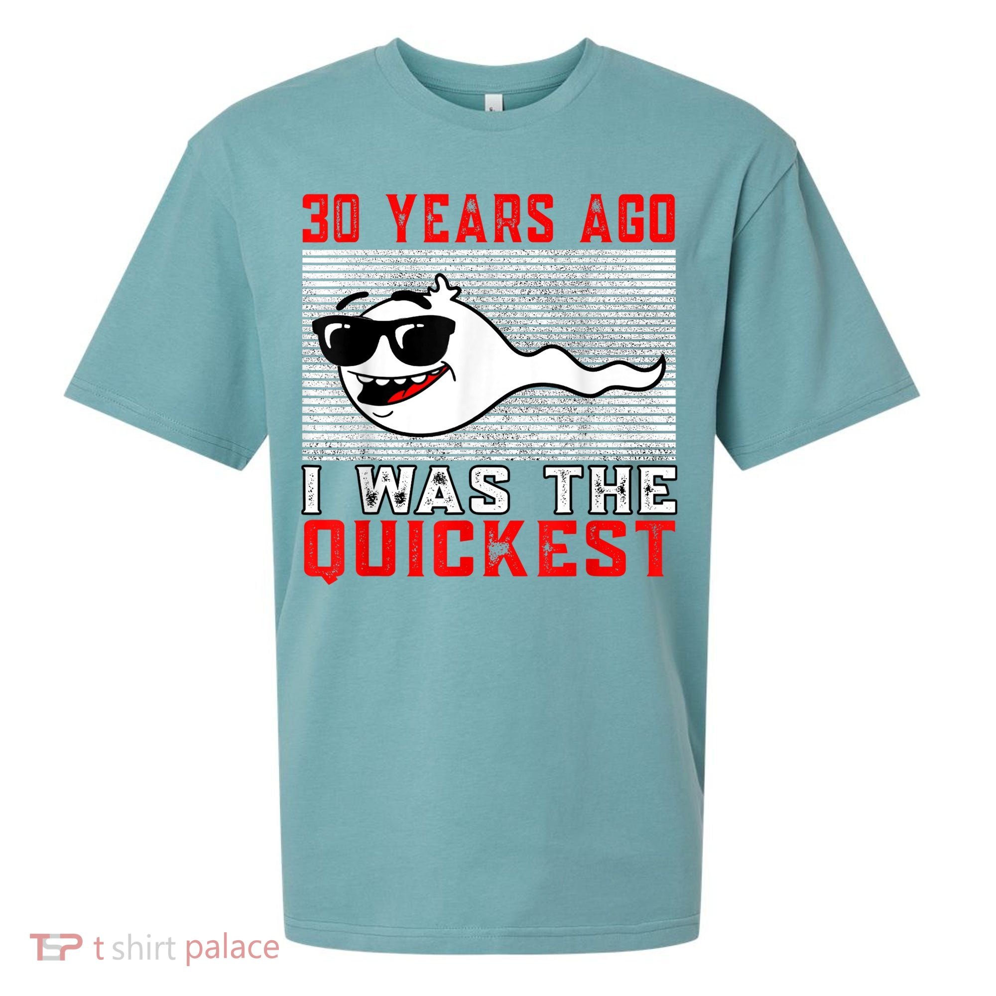 30 years ago I was the quickest 30th birthday funny Sueded Cloud Jersey T-Shirt