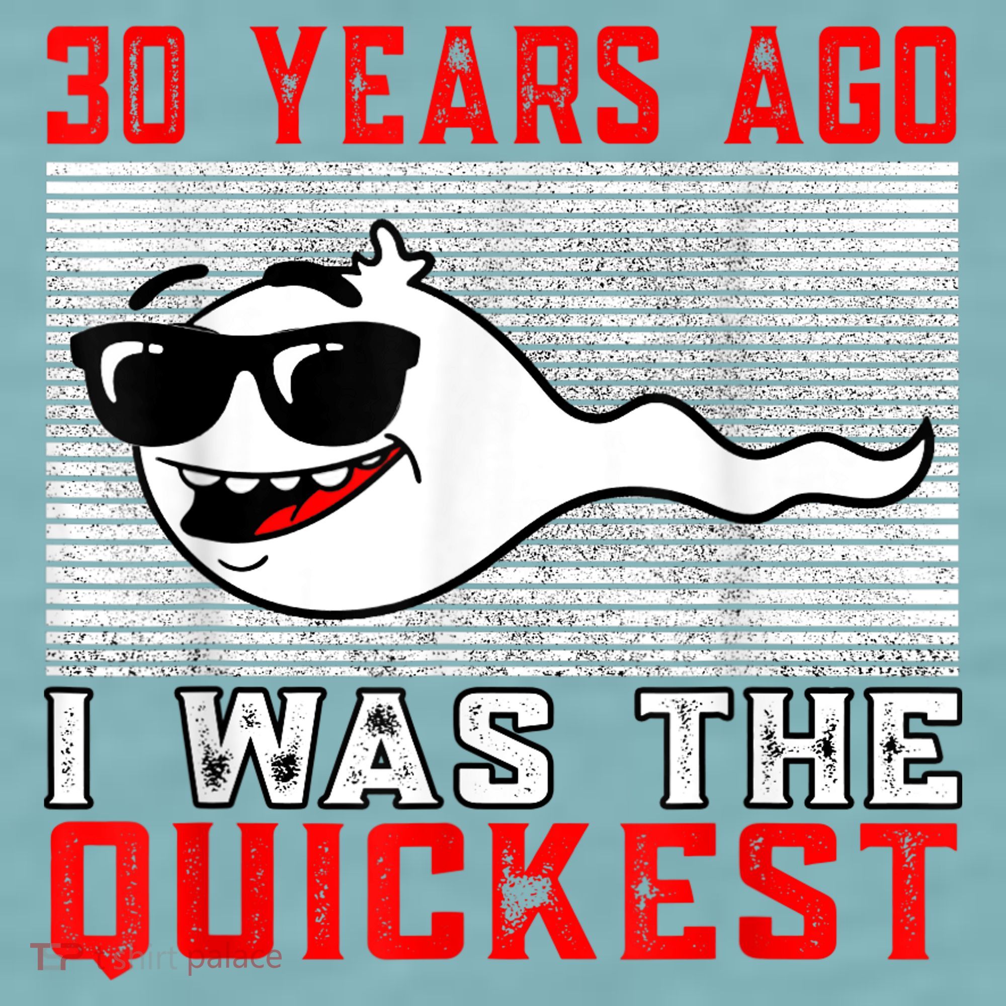 30 years ago I was the quickest 30th birthday funny Sueded Cloud Jersey T-Shirt