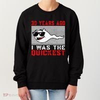 30 Years Ago I Was The Quickest 30th Birthday Funny Women's Sweatshirt thumb 0