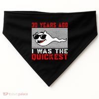 30 Years Ago I Was The Quickest 30th Birthday Funny USA-Made Doggie Bandana thumb 0