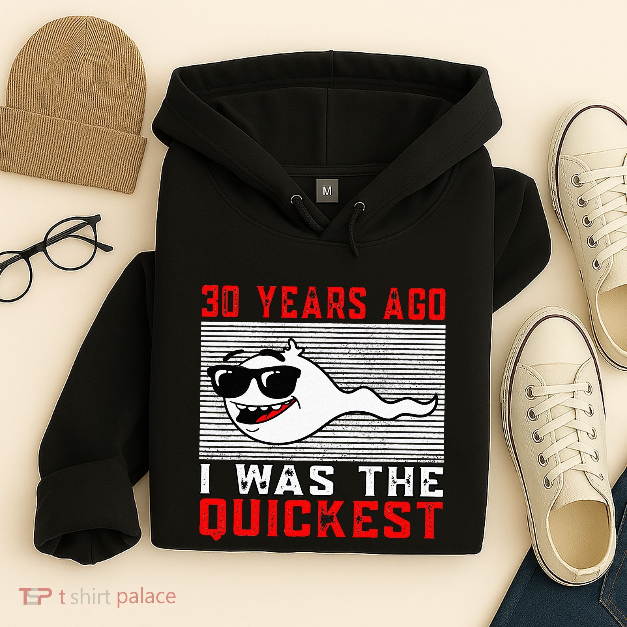 30 Years Ago I Was The Quickest 30th Birthday Funny Hoodie