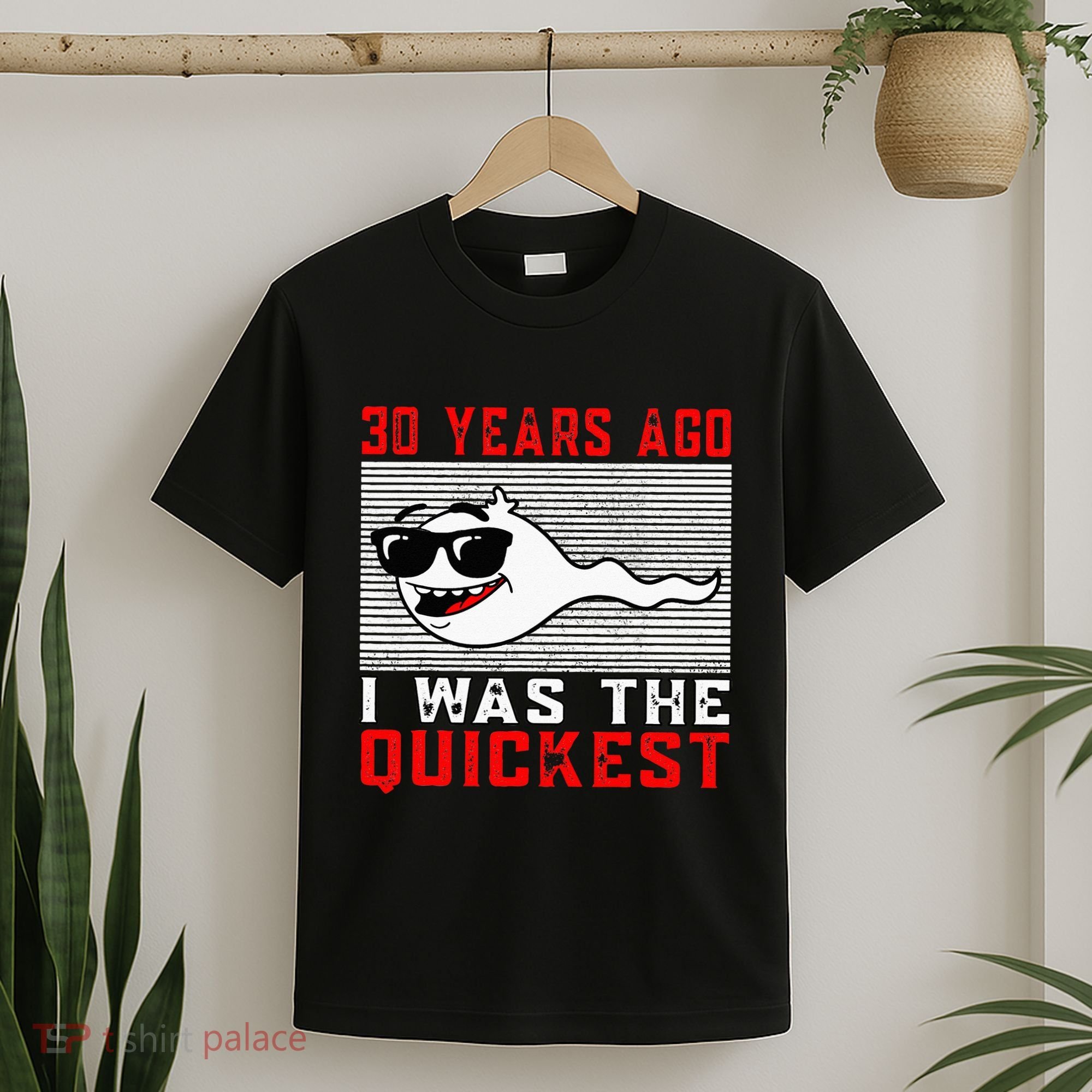 30 Years Ago I Was The Quickest 30th Birthday Funny T-Shirt