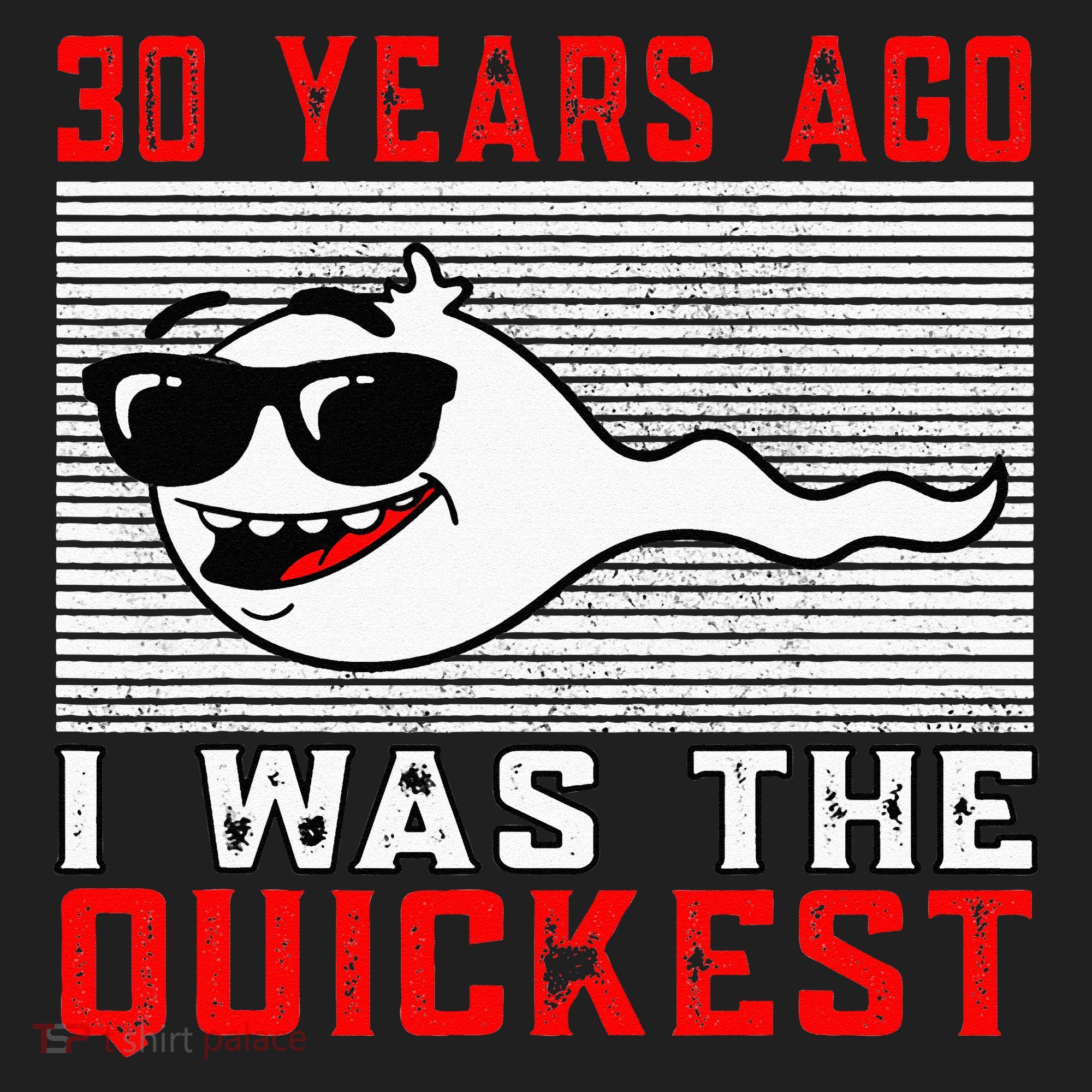 30 Years Ago I Was The Quickest 30th Birthday Funny Tumbler