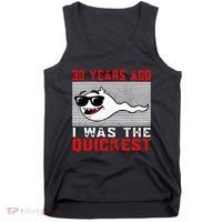 30 Years Ago I Was The Quickest 30th Birthday Funny Tank Top thumb 0