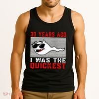 30 Years Ago I Was The Quickest 30th Birthday Funny Tank Top thumb 3