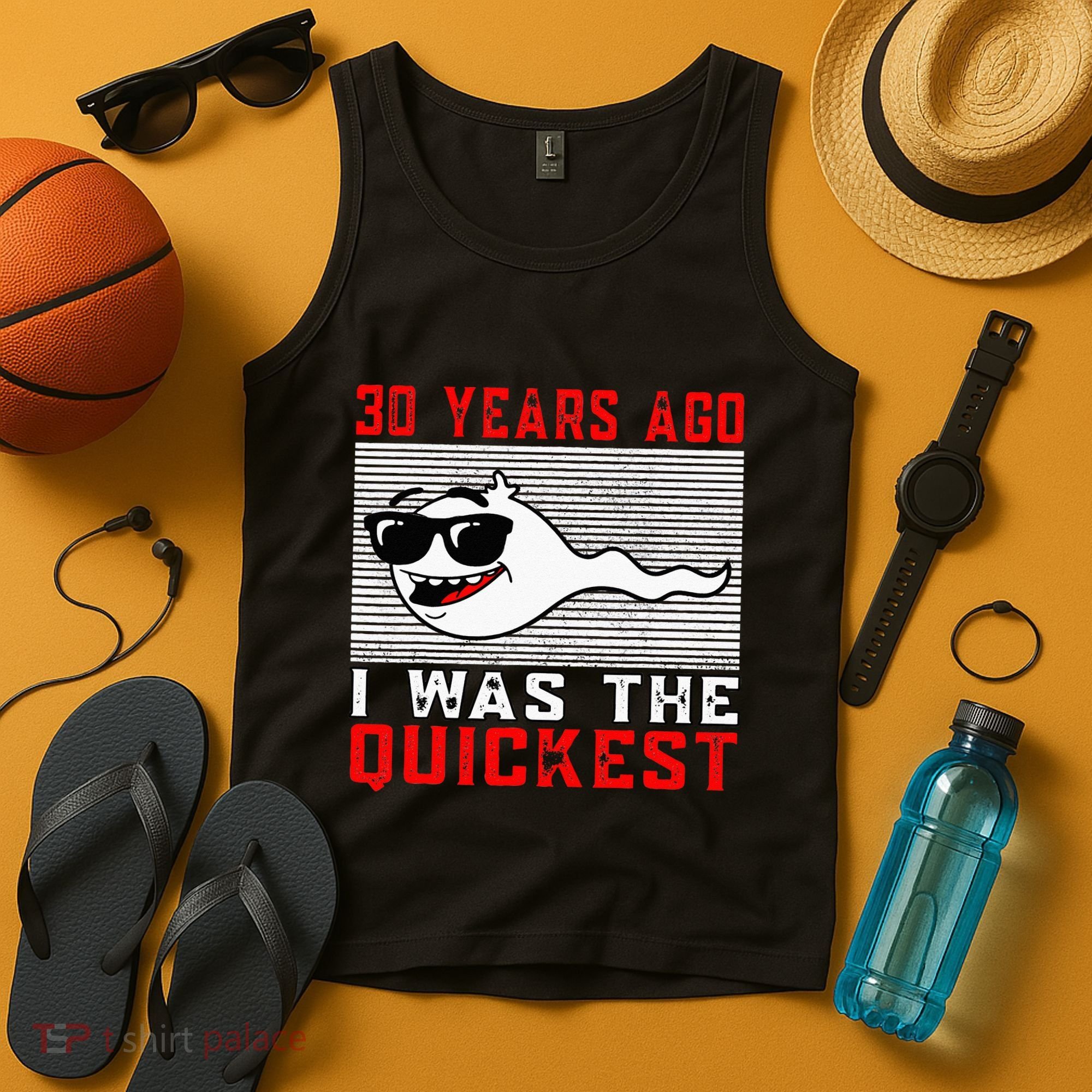 30 Years Ago I Was The Quickest 30th Birthday Funny Tank Top
