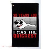 30 Years Ago I Was The Quickest 30th Birthday Funny Golf Towel thumb 0