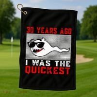 30 Years Ago I Was The Quickest 30th Birthday Funny Golf Towel thumb 1