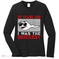 30 Years Ago I Was The Quickest 30th Birthday Funny Women's Long Sleeve Shirt thumb 0