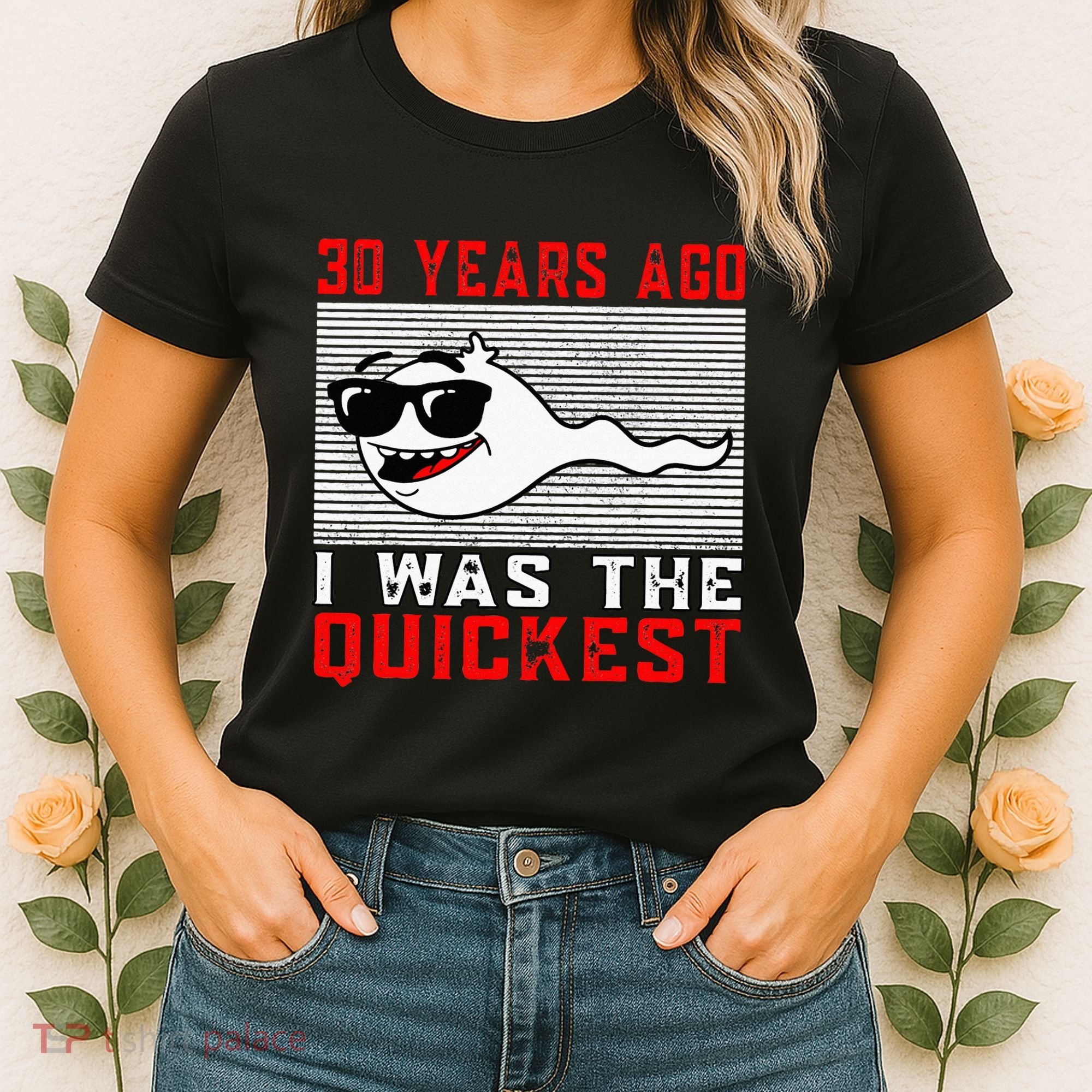 30 Years Ago I Was The Quickest 30th Birthday Funny Women's T-Shirt