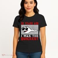 30 Years Ago I Was The Quickest 30th Birthday Funny Women's T-Shirt thumb 4