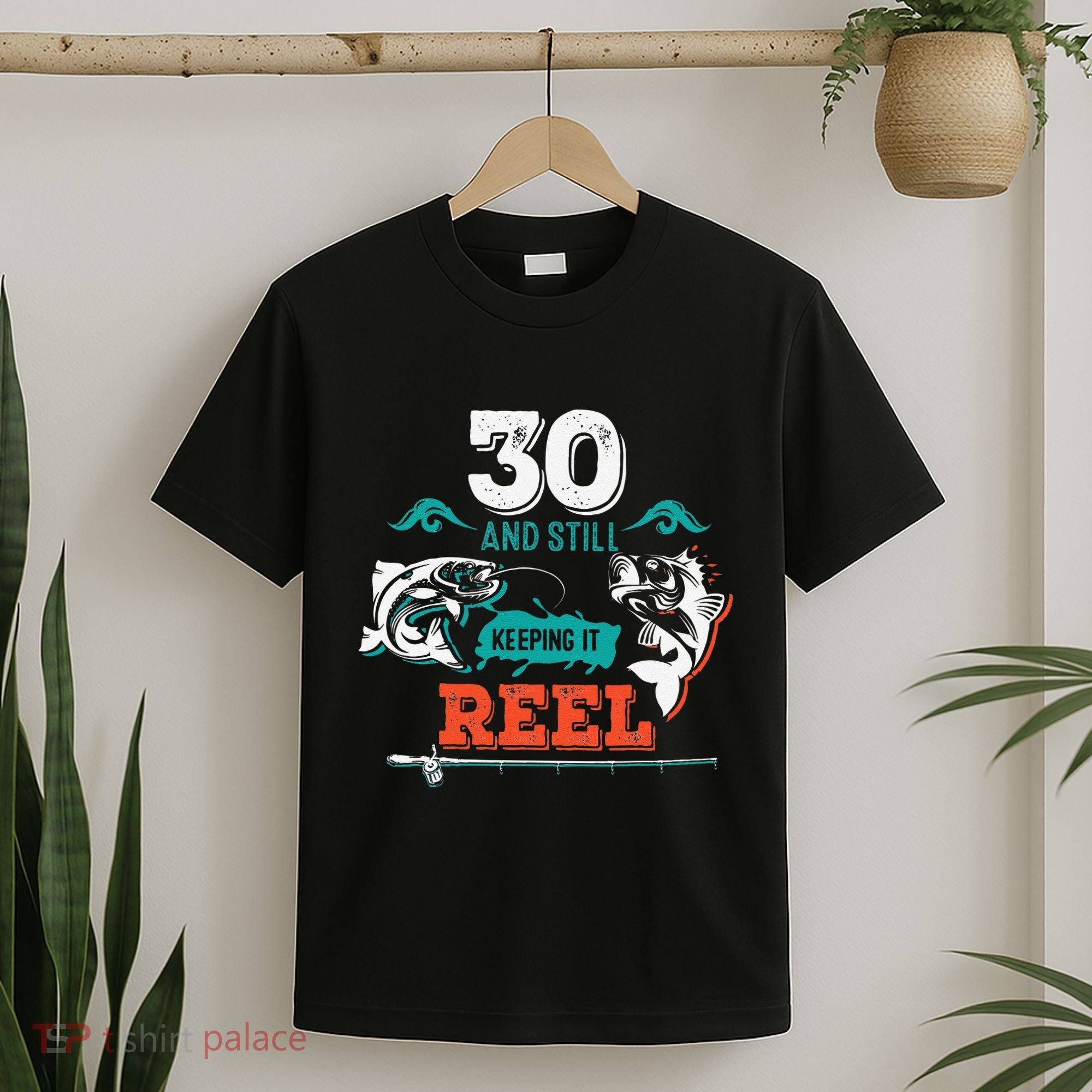 30 Years Old Fisherman Keeping It Reel 30th Birthday Fishing T-Shirt