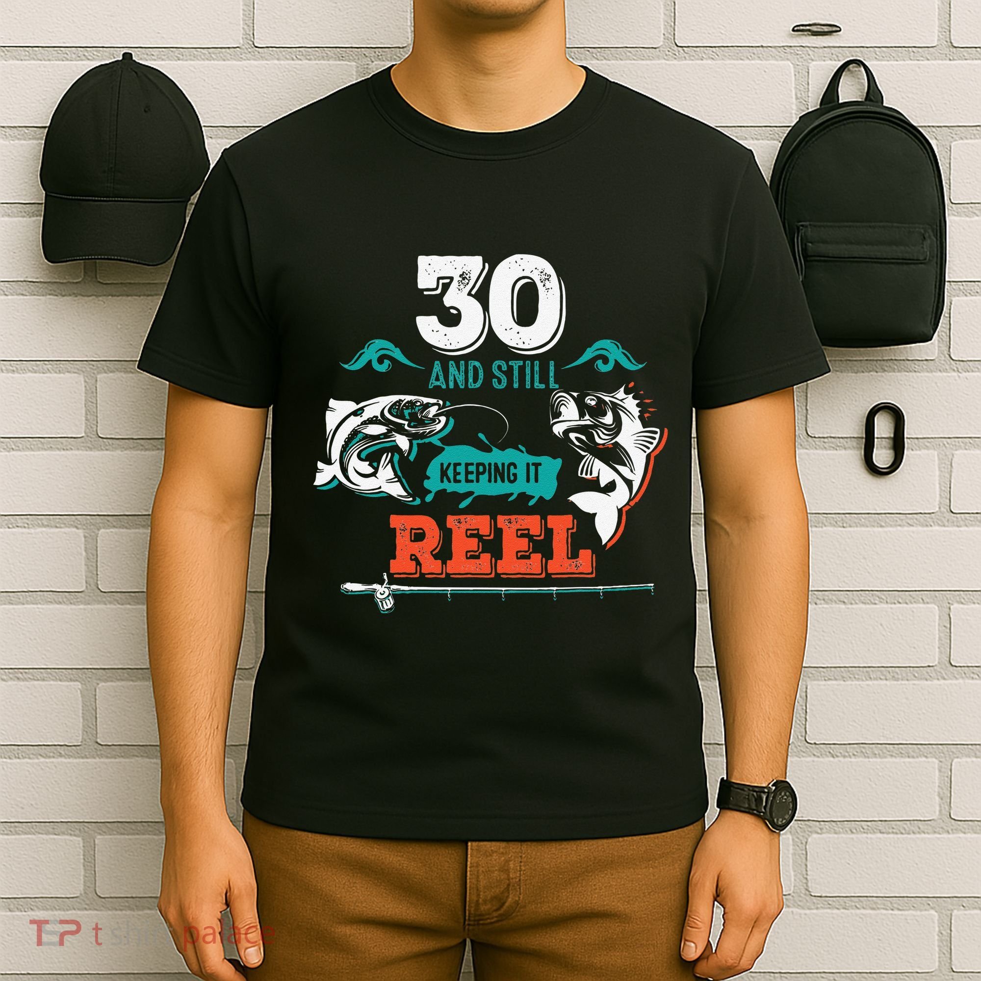 30 Years Old Fisherman Keeping It Reel 30th Birthday Fishing T-Shirt