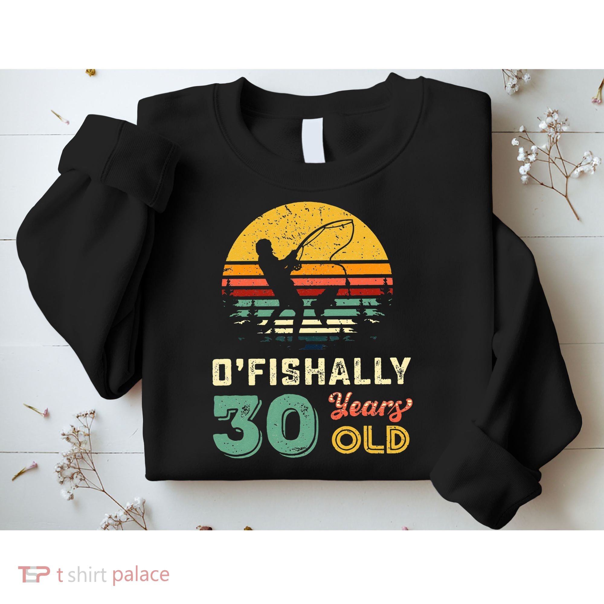 30 Years Old Fishing Gift 30th Birthday Cool Thirty Year Old Sweatshirt