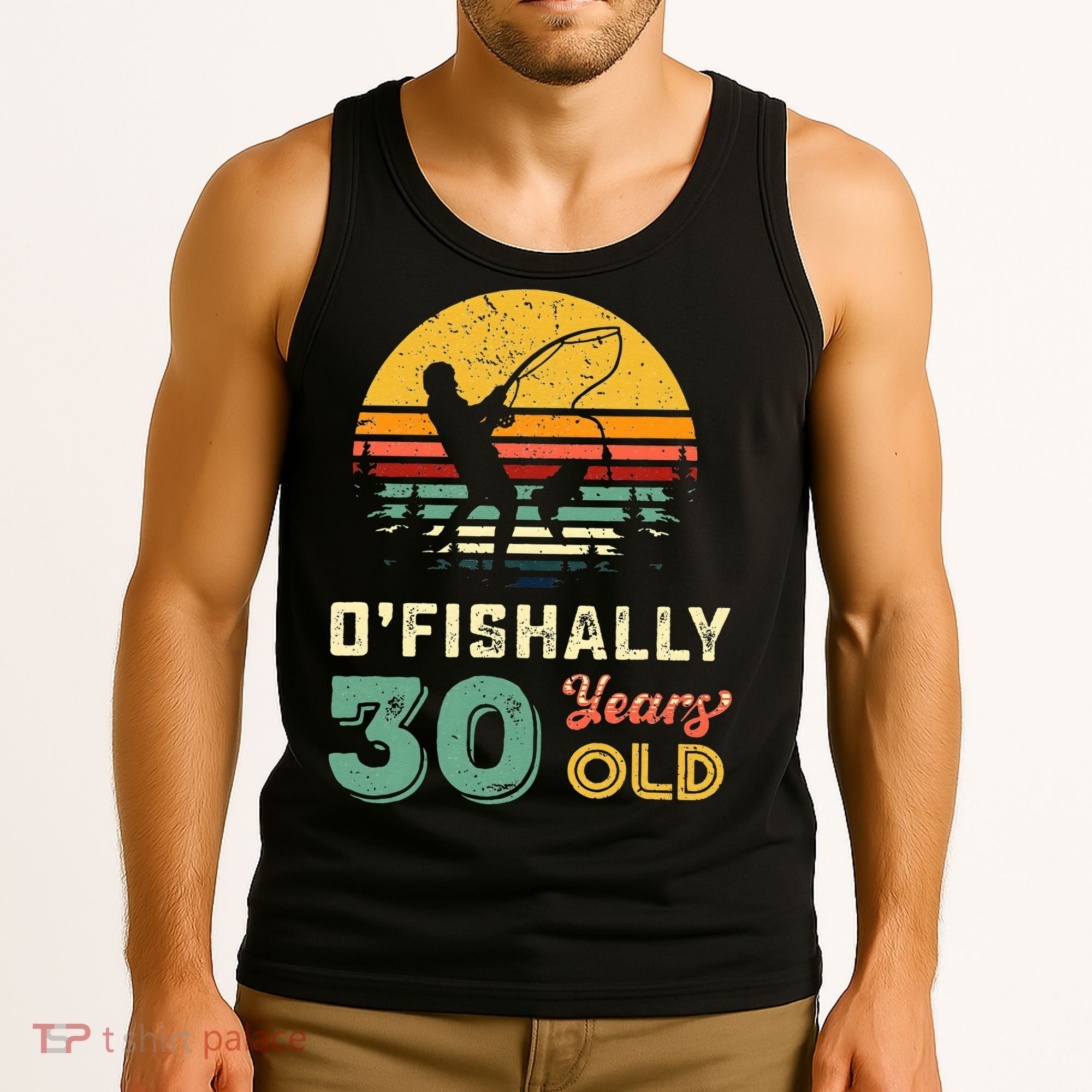 30 Years Old Fishing Gift 30th Birthday Cool Thirty Year Old Tank Top